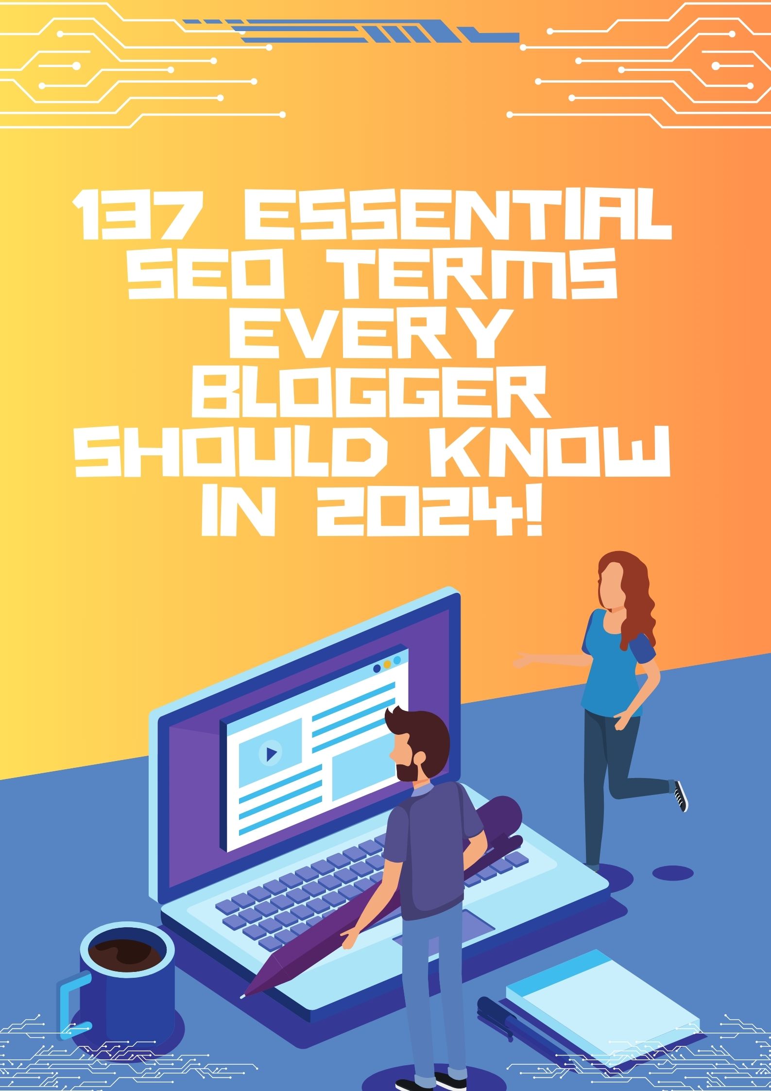 137 Essential SEO Terms Every Blogger Should Know in 2024