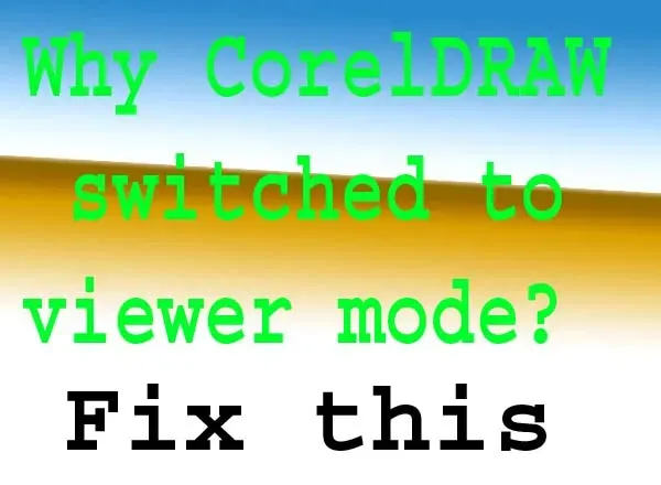CorelDRAW switched to viewer mode