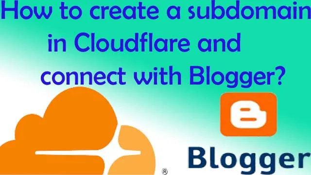 How to create a subdomain in Cloudflare and connect with Blogger.jpg