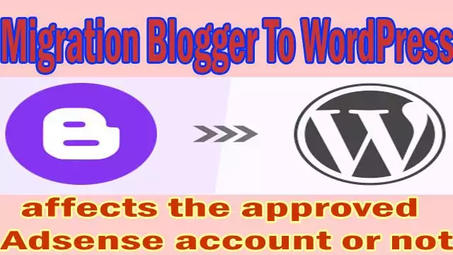 Can we move bloggers to wordpress without losing Adsense ads 2022