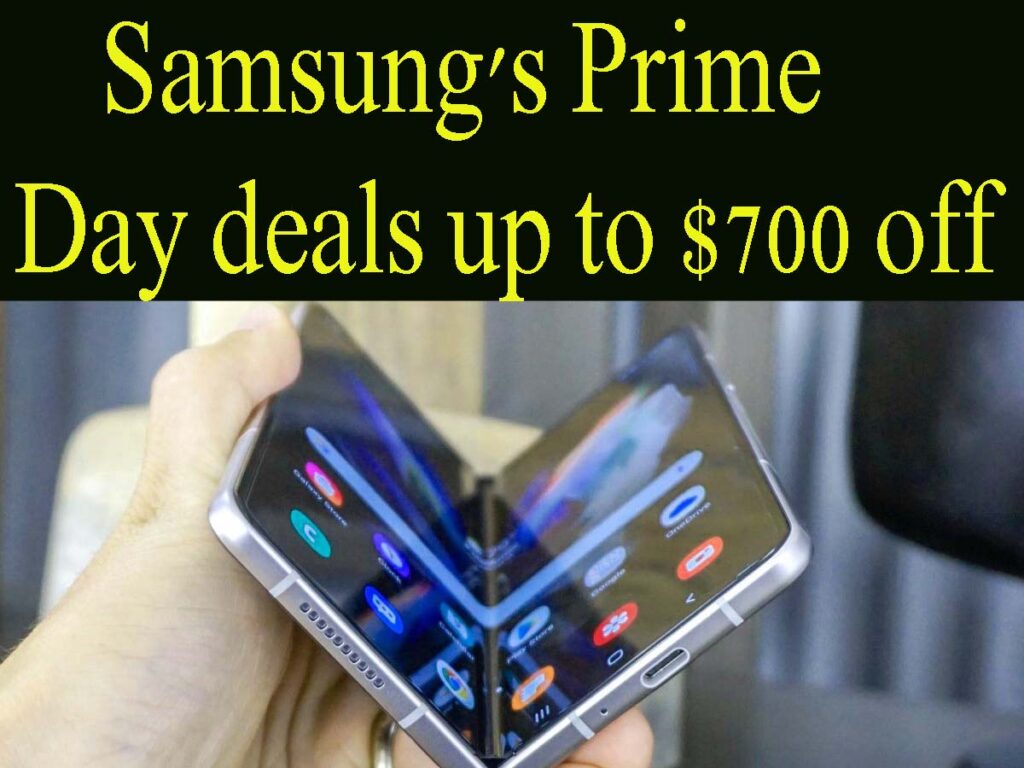 Samsung Prime Day deals up to $700 off