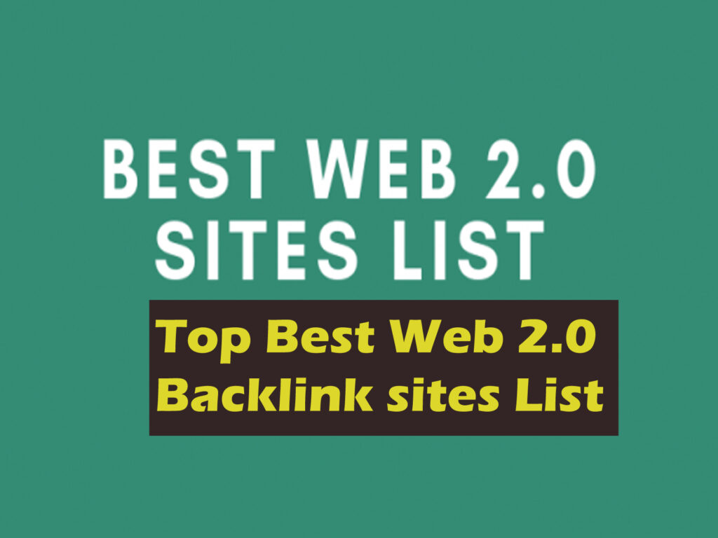 Top Best Web 2.0 Backlink sites List 20233