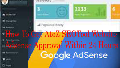 How To Get AtoZ SEOTool Website Adsense Approval Within 24 Hours