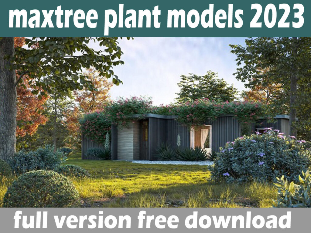 How to Maxtree Plant Models Vol. 59 Free Download