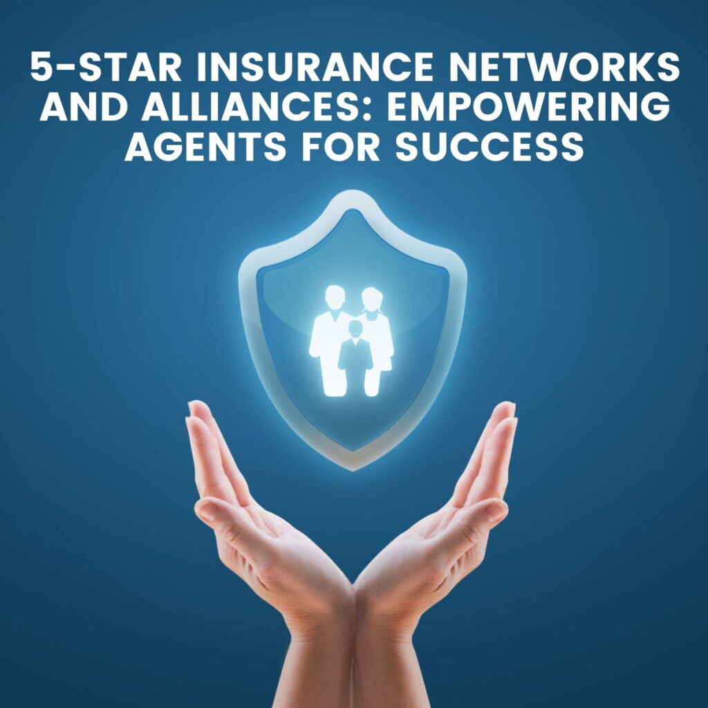 Top Insurance Networks and Alliances For Empowering Agents for Success