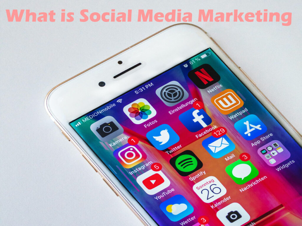 What is Social Media Marketing and how it works?