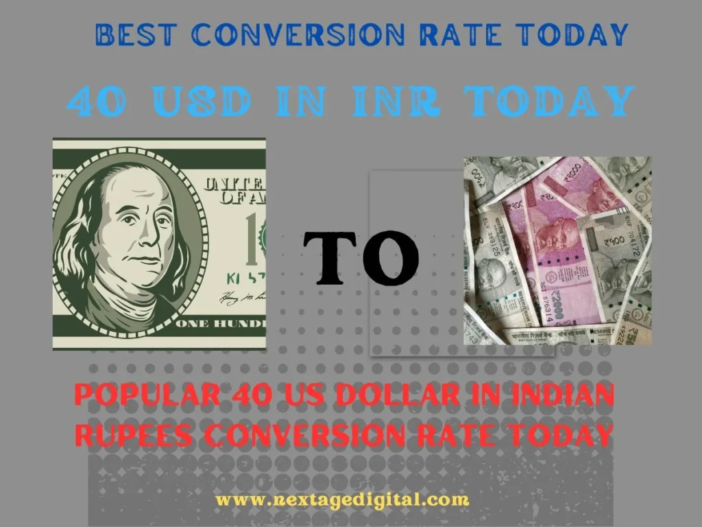 40 Dollars in Rupees Today: Popular 40 US Dollar in Indian Rupees Conversion Rate Today