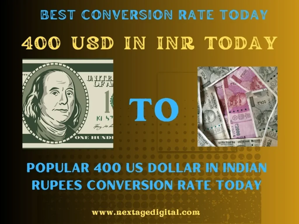 400 Dollars in Rupees Today: Popular 400 Indian Rupees to USD Conversion Rate Today