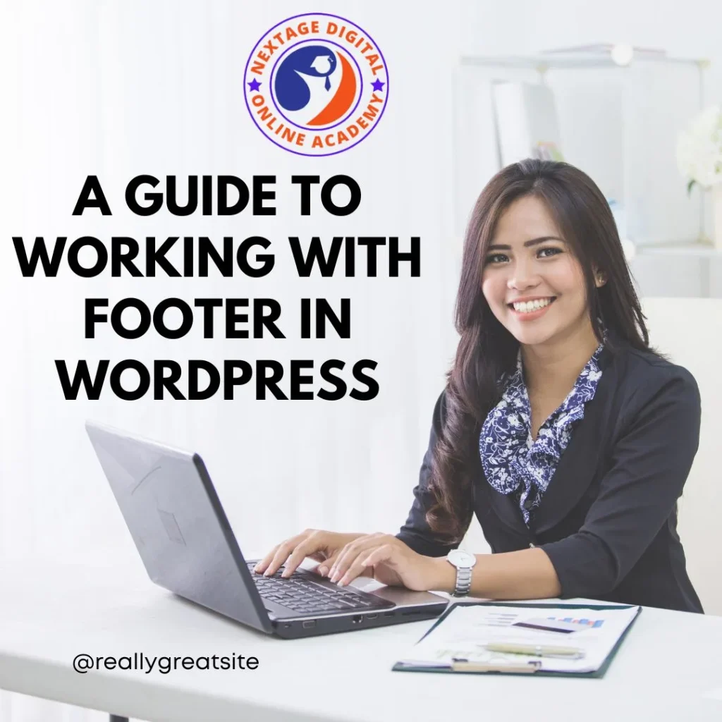 Mastering the Footer: A Guide to Working with Footer in WordPress