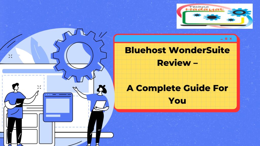 Bluehost WonderSuite Review – A Complete Guide For You