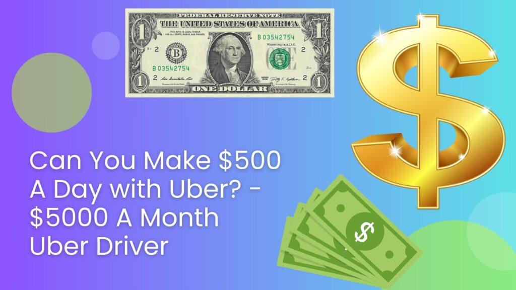 Can You Make $500 A Day with Uber? - $5000 A Month Uber Driver