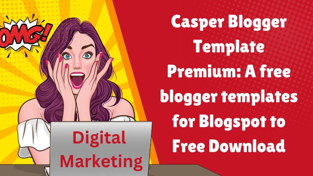 Casper Blogger Template Premium: A free blogger templates for Blogspot to Free Download