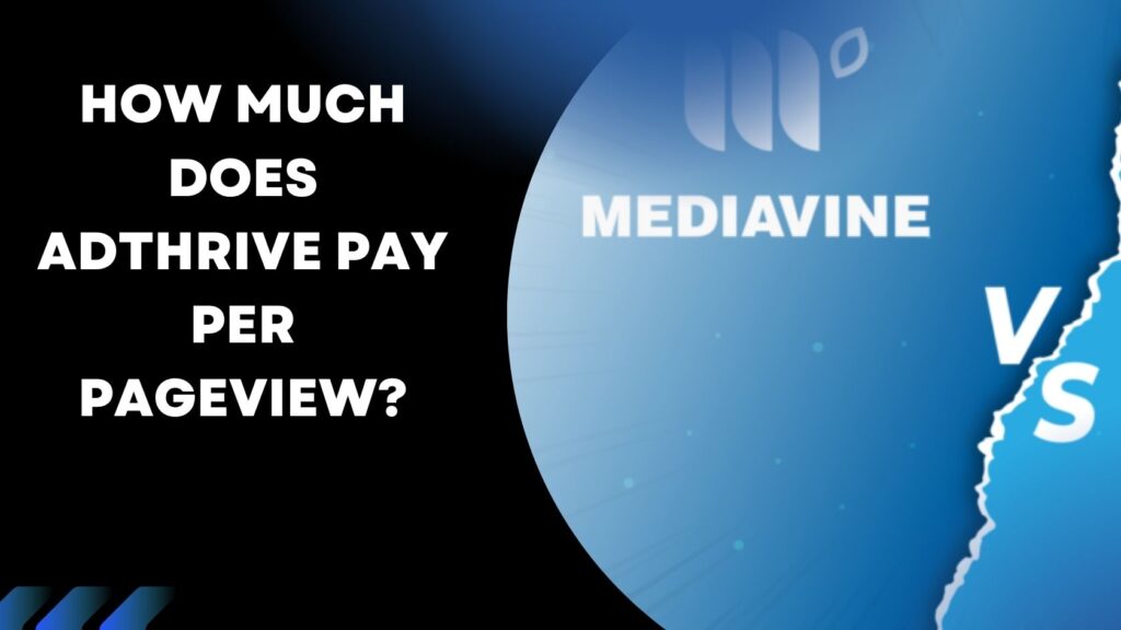 HOW MUCH DOES ADTHRIVE PAY PER PAGEVIEW TO YOU?