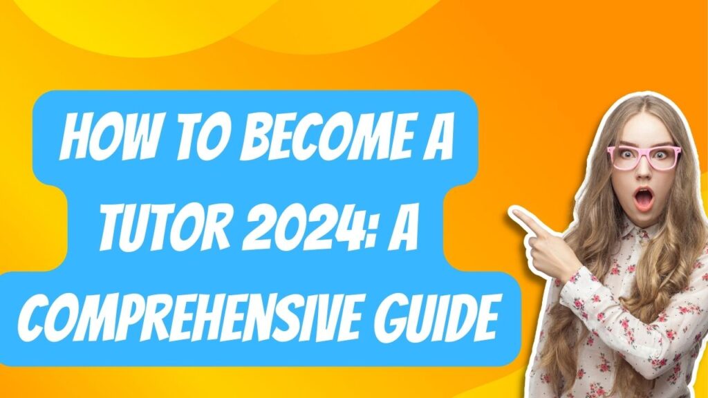 How to Become a Tutor 2026: A Comprehensive Guide
