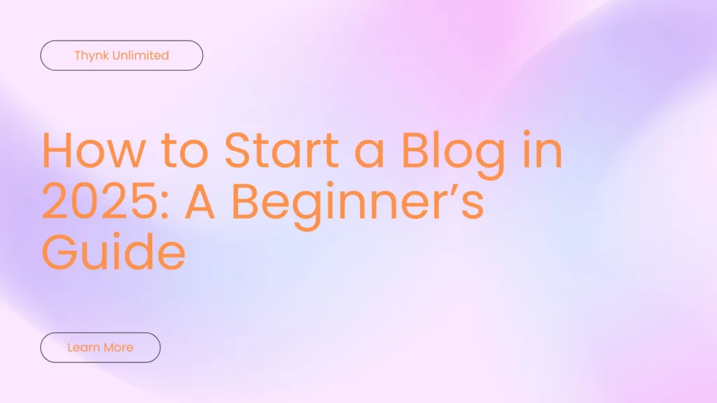 How Can You Start Blog in 2026: A Beginner’s Guide