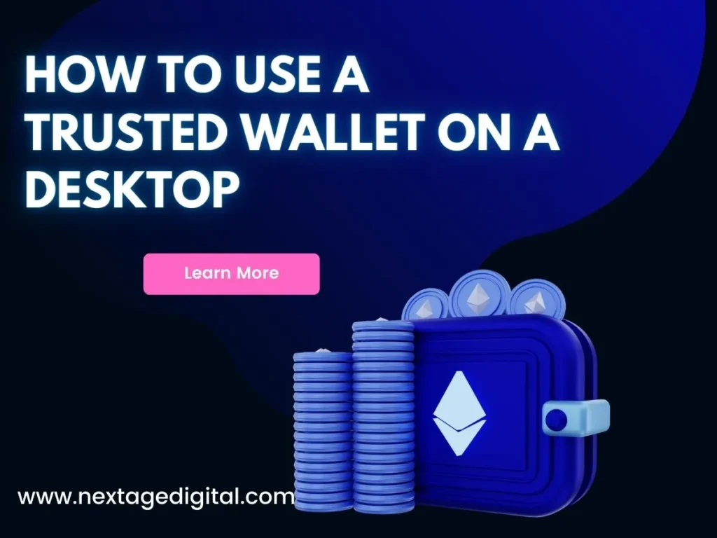 How to use a trusted wallet on a desktop