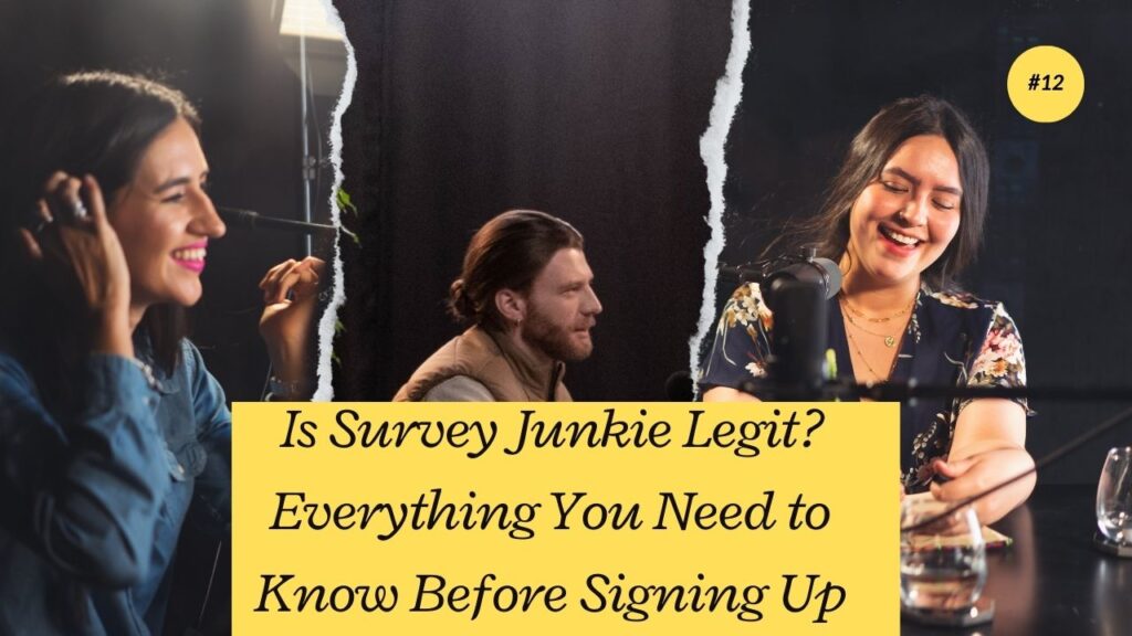 Is Survey Junkie Legit? Everything You Need to Know Before Signing Up