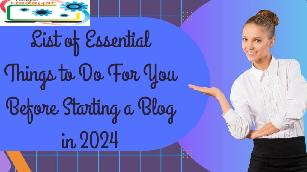 List of Essential Things to Do For You Before Starting a Blog in 2025