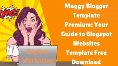 Maggy Blogger Template Premium: Your Guide to Blogspot Websites Template Free Download