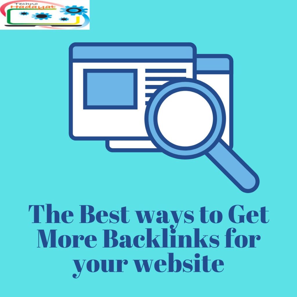 The Best ways to Get More Backlinks for your website