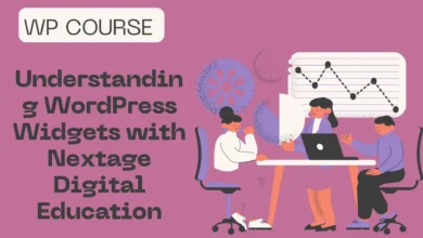 Understanding WordPress Widgets with Nextage Digital Education