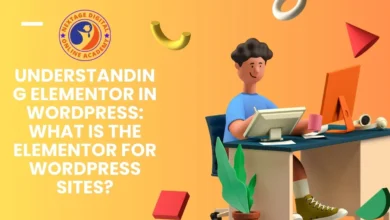 Understanding Elementor in WordPress: What is Elementor for WordPress Sites?