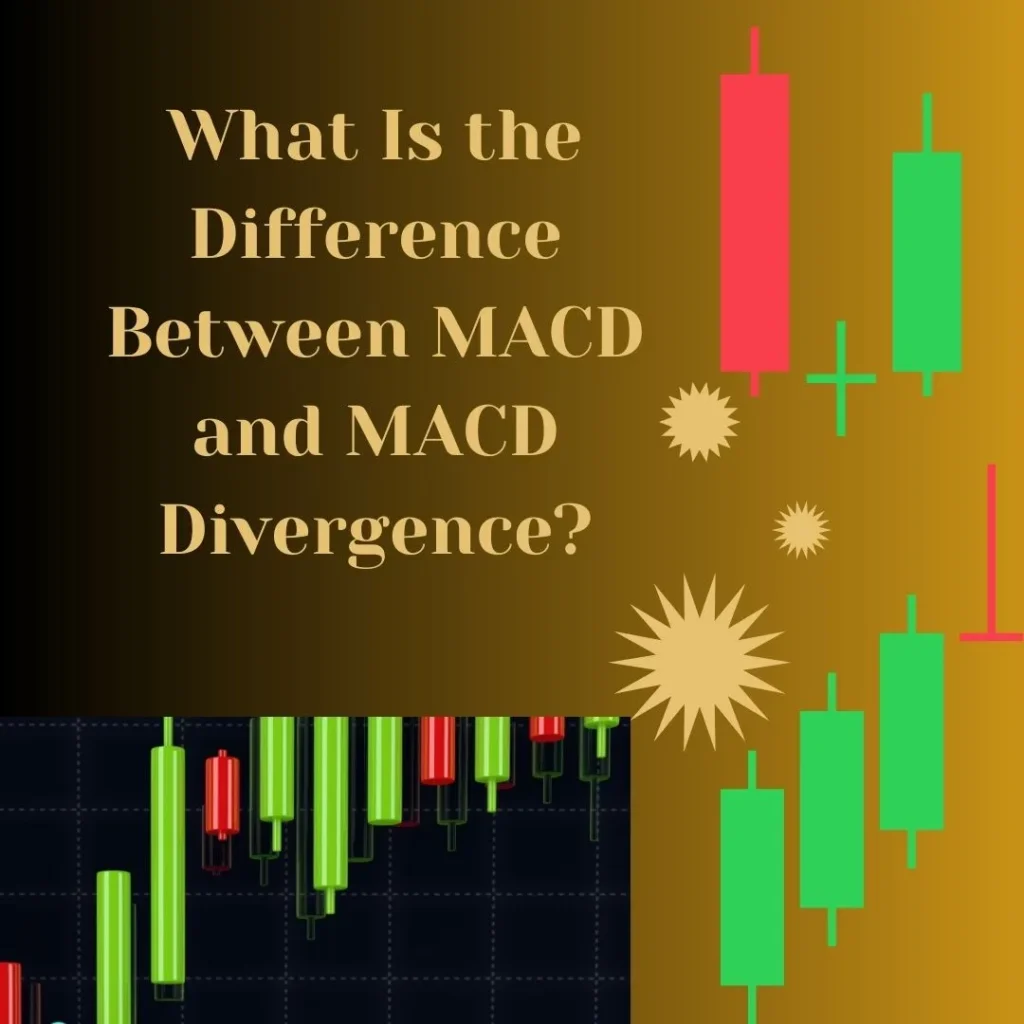 What Is the Difference Between MACD and MACD Divergence?