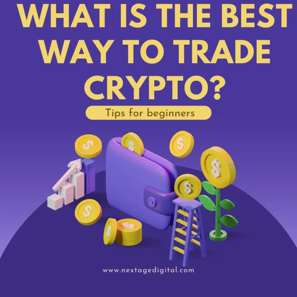 How to Trade Crypto: What is the Best Way to Trade Crypto?