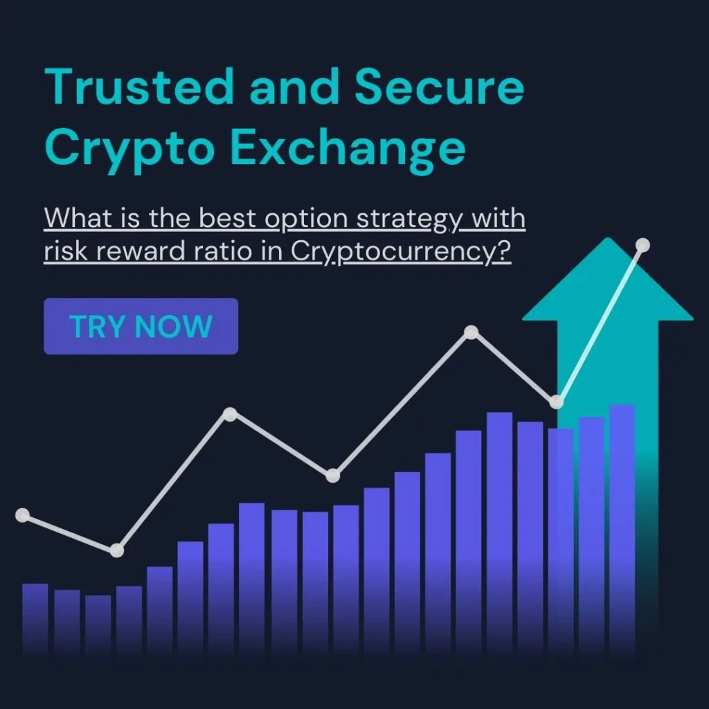 Risk reward ratio calculator: What is the best option strategy with a risk reward ratio in Cryptocurrency?