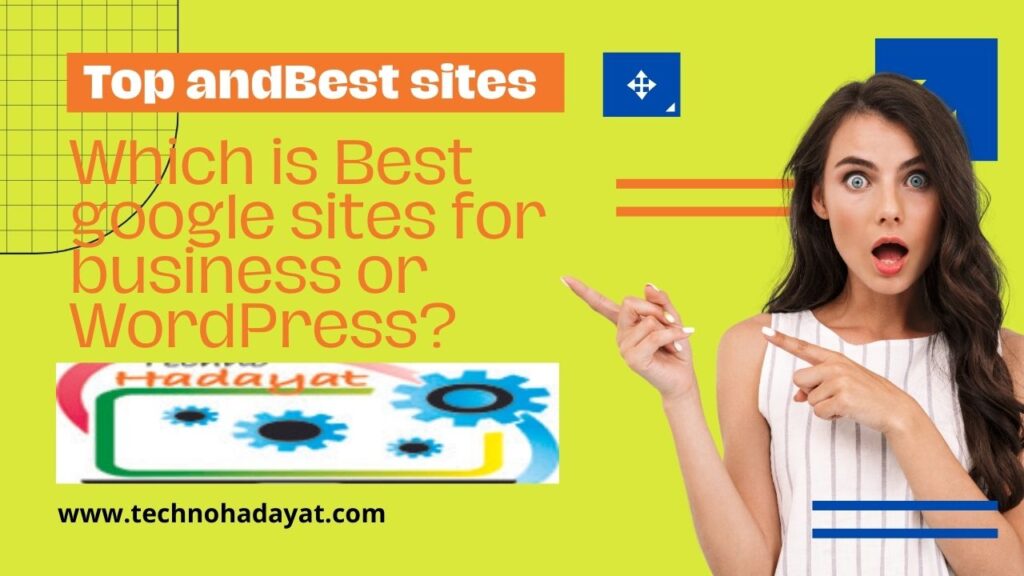 Which is Best google sites for business or WordPress?