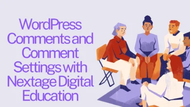 WordPress Comments and Comment Settings with Nextage Digital Education