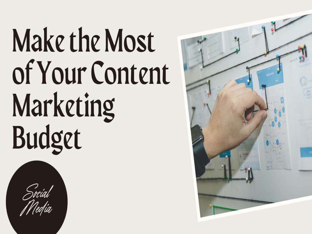 Make the Most of Your Content Marketing Budget with These 20 Tips | Best Tips of CMB