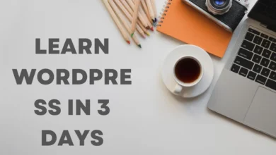 WordPress Tutorial: How to learn WordPress in 3 days?